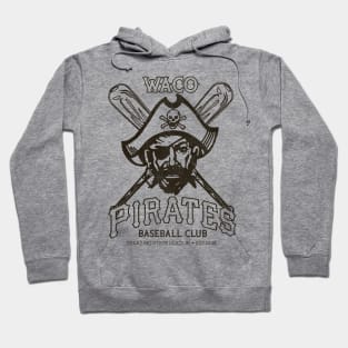 Defunct Waco Pirates Baseball Team Hoodie